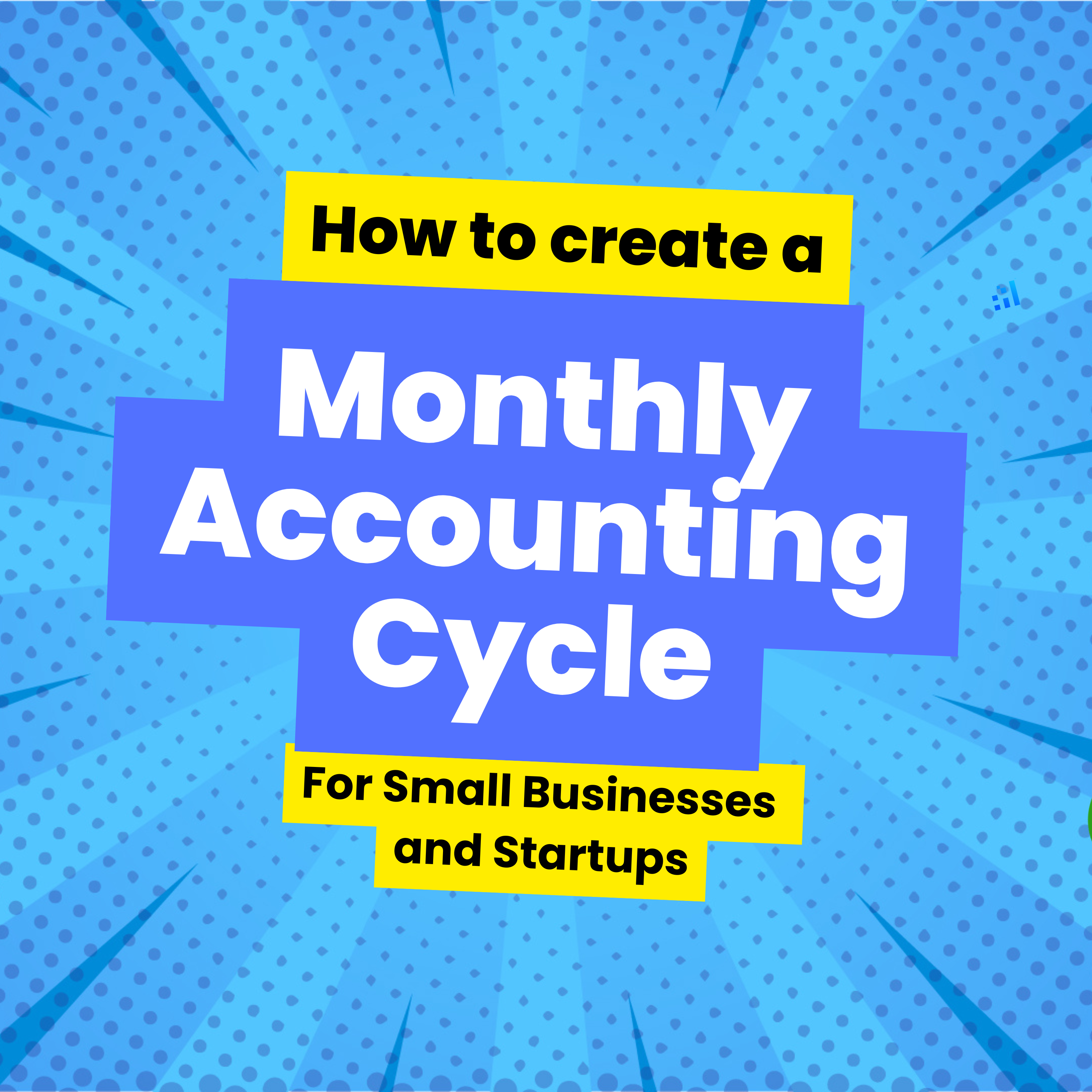 How to create a monthly accounting cycle